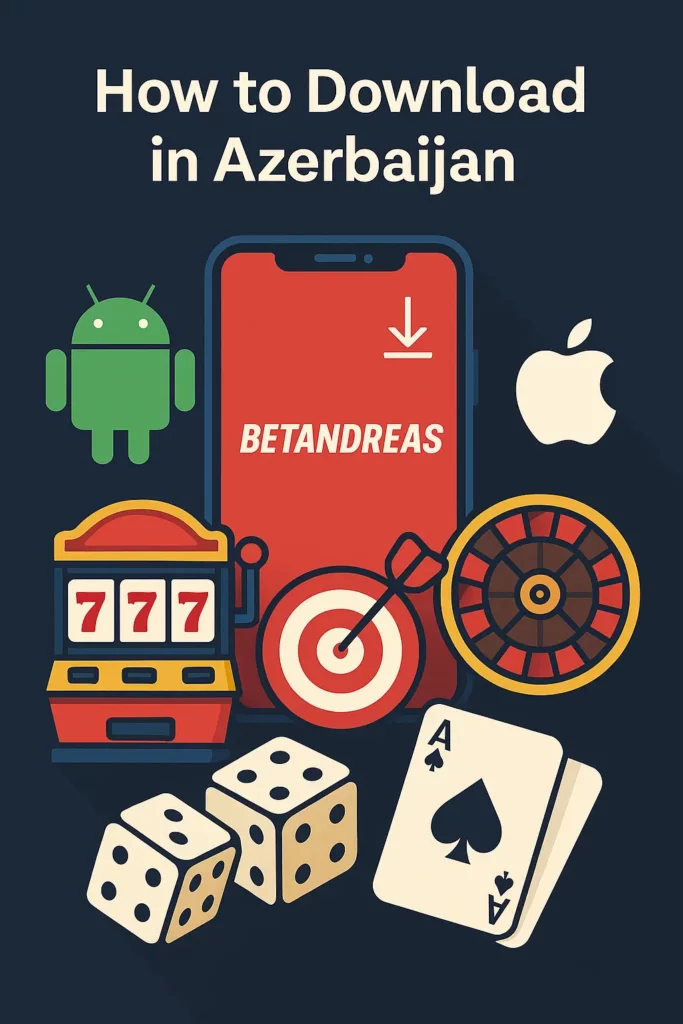 Azerbaijan में Betandreas ऐप डाउनलोड करने की मार्गदर्शिका